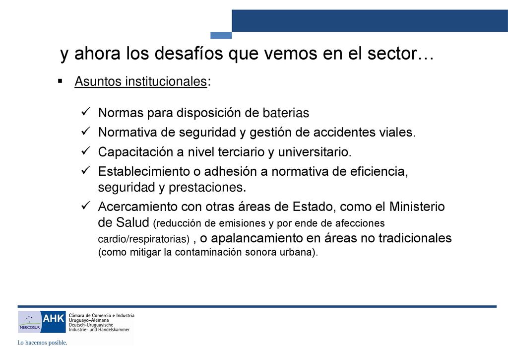 y ahora los desafíos que vemos en el sector…