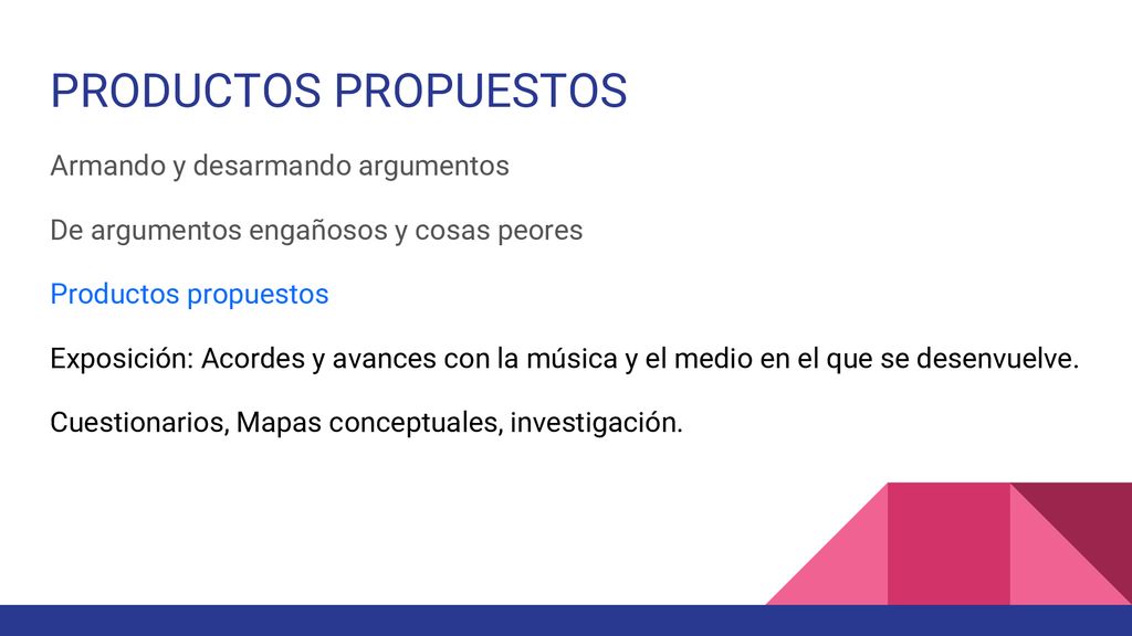 PRODUCTOS PROPUESTOS Armando y desarmando argumentos