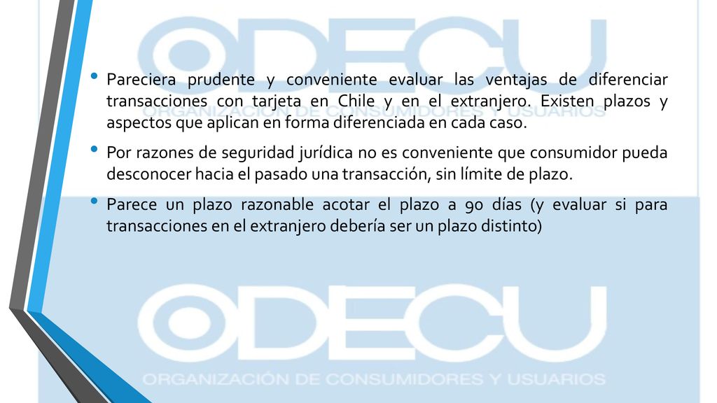Pareciera prudente y conveniente evaluar las ventajas de diferenciar transacciones con tarjeta en Chile y en el extranjero. Existen plazos y aspectos que aplican en forma diferenciada en cada caso.