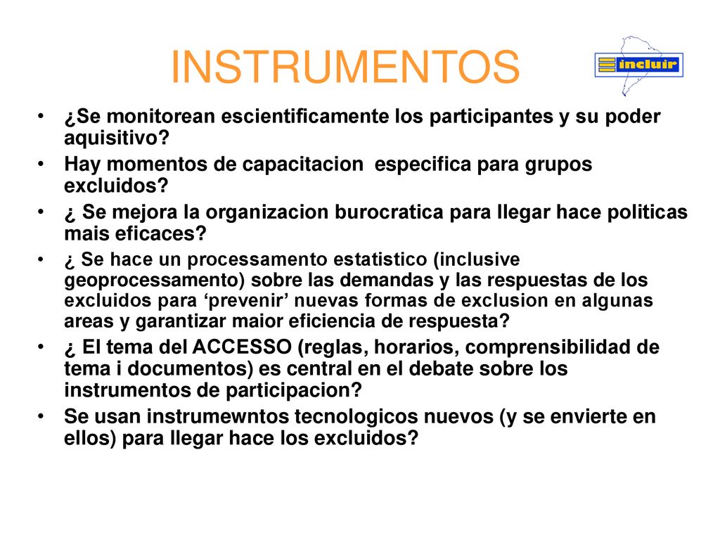 INSTRUMENTOS ¿Se monitorean escientificamente los participantes y su poder aquisitivo