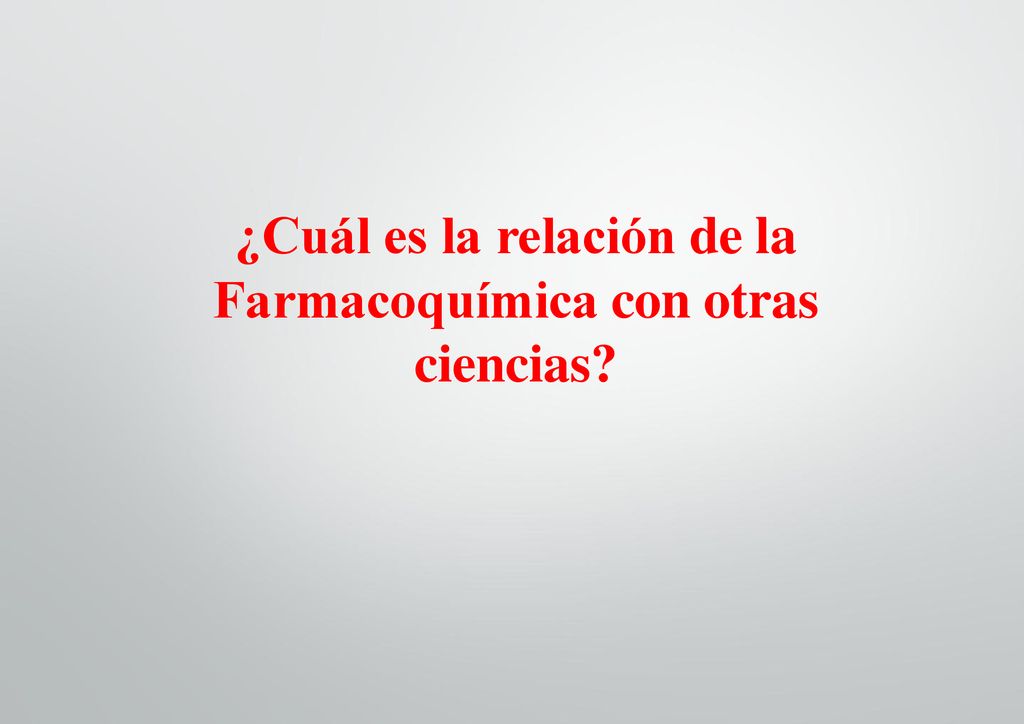 ¿Cuál es la relación de la Farmacoquímica con otras ciencias