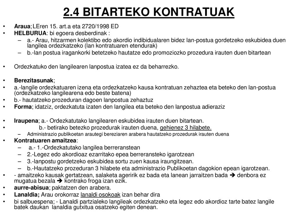 2.4 BITARTEKO KONTRATUAK Araua; LEren 15. art.a eta 2720/1998 ED