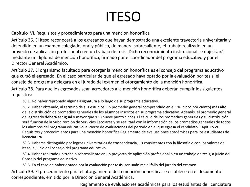 ITESO Capítulo VI. Requisitos y procedimientos para una mención honorífica.