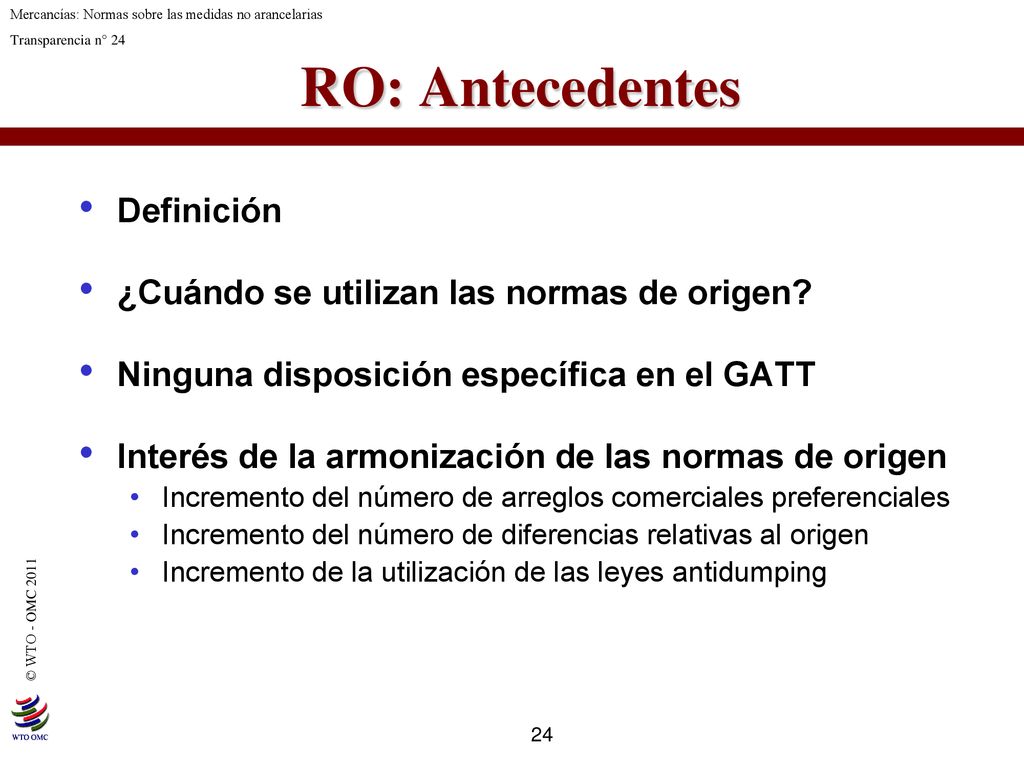RO: Antecedentes Definición ¿Cuándo se utilizan las normas de origen