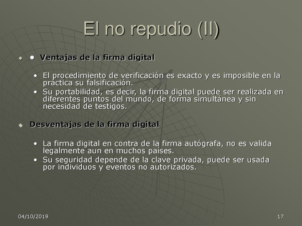 El no repudio (II) • Ventajas de la firma digital