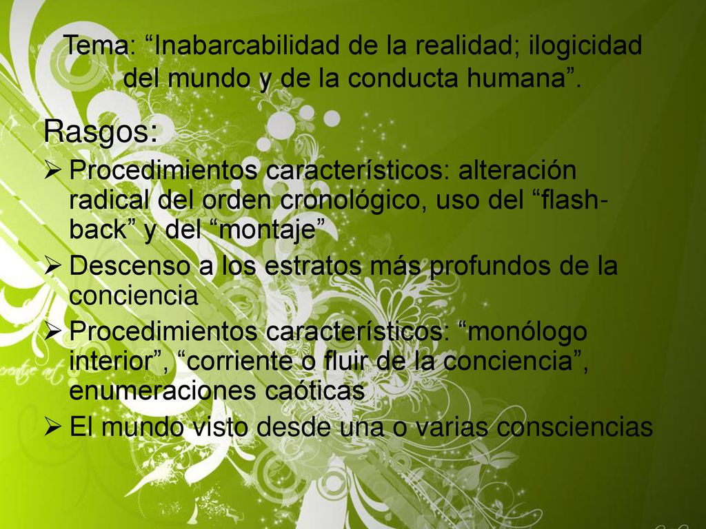 Tema: Inabarcabilidad de la realidad; ilogicidad del mundo y de la conducta humana .
