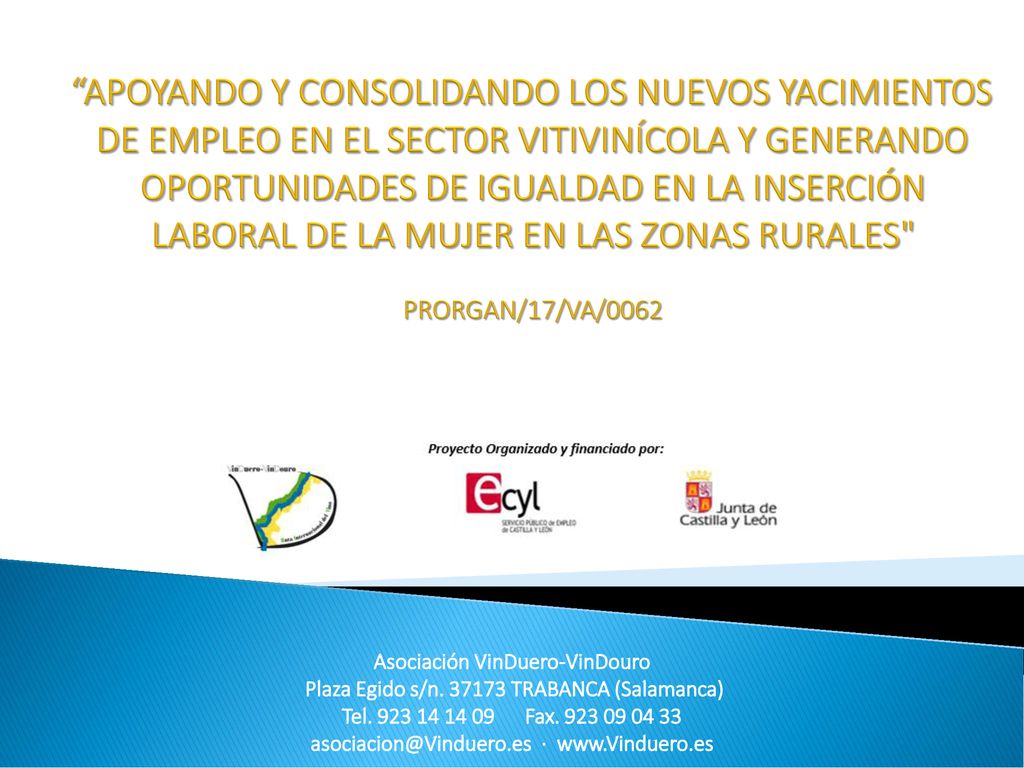 APOYANDO Y CONSOLIDANDO LOS NUEVOS YACIMIENTOS DE EMPLEO EN EL SECTOR VITIVINÍCOLA Y GENERANDO OPORTUNIDADES DE IGUALDAD EN LA INSERCIÓN LABORAL DE LA MUJER EN LAS ZONAS RURALES