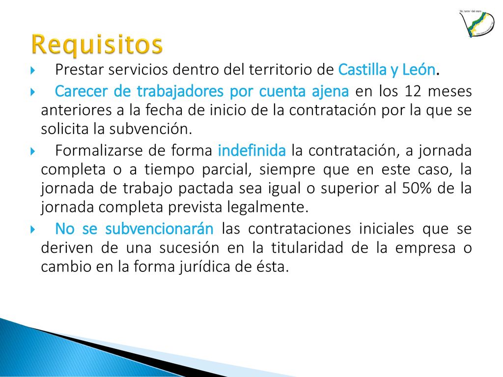 Requisitos Prestar servicios dentro del territorio de Castilla y León.