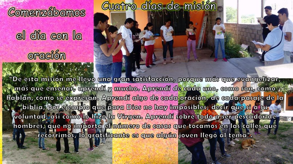 Cuatro días de misión Comenzábamos el día con la oración