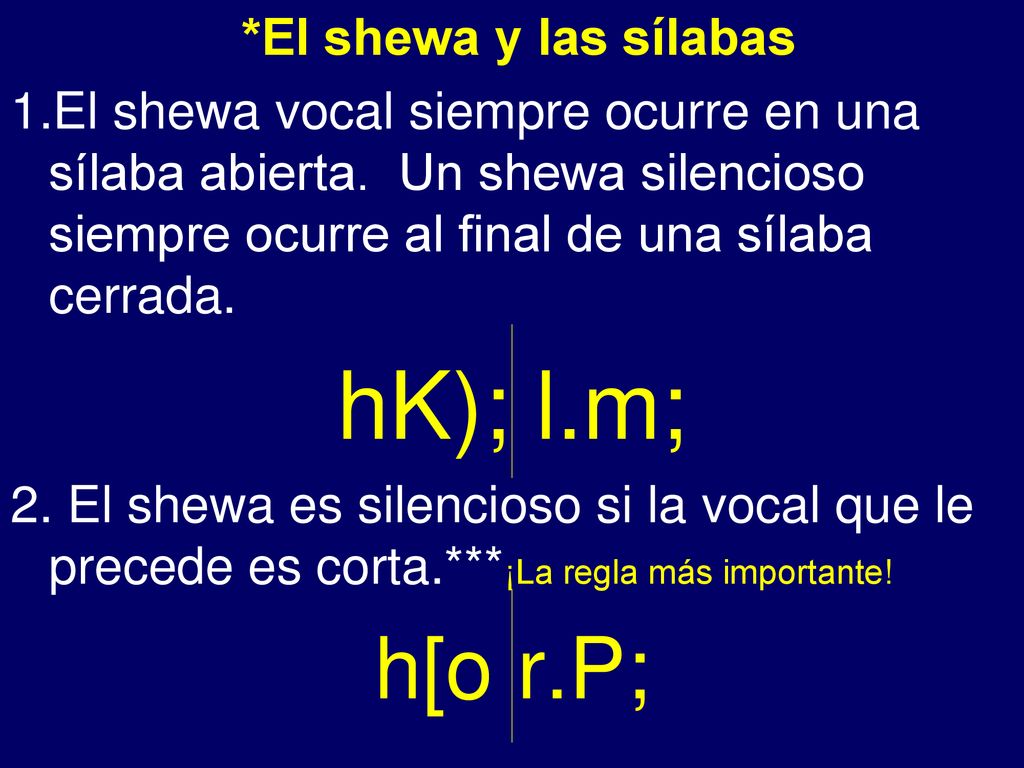 hK); l.m; h[o r.P; - *El shewa y las sílabas