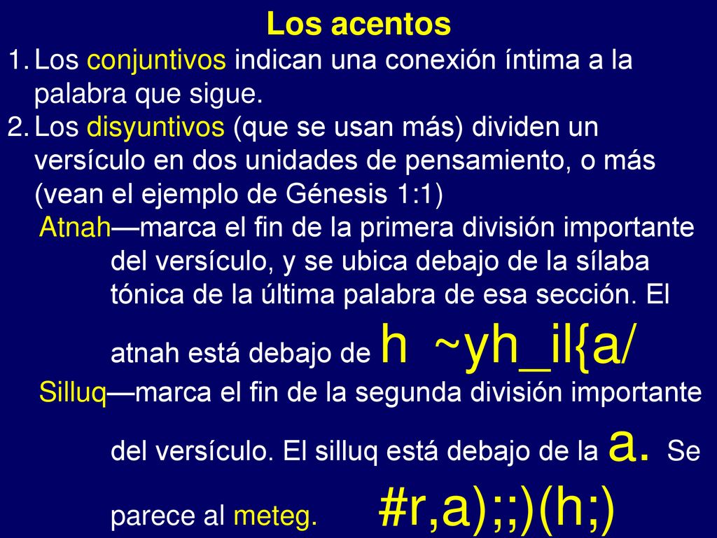 Los acentos Los conjuntivos indican una conexión íntima a la palabra que sigue.