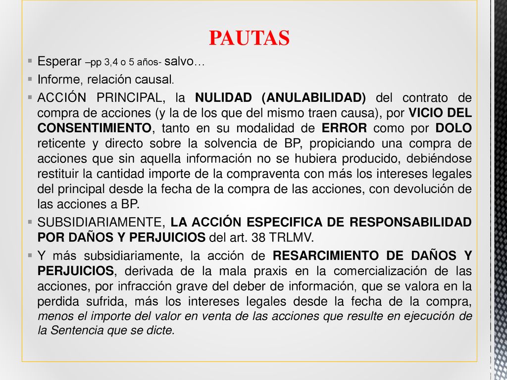 PAUTAS Esperar –pp 3,4 o 5 años- salvo… Informe, relación causal.