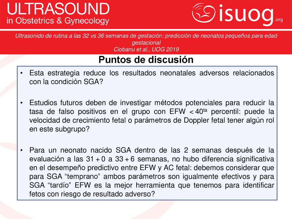 Ultrasonido de rutina a las 32 vs 36 semanas de gestación: predicción de neonatos pequeños para edad gestacional