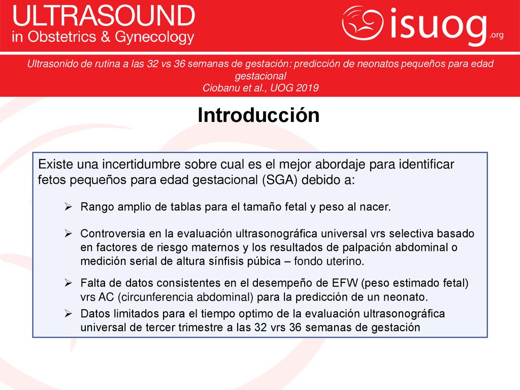 Ultrasonido de rutina a las 32 vs 36 semanas de gestación: predicción de neonatos pequeños para edad gestacional