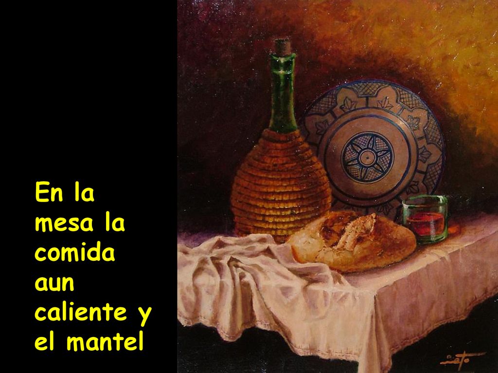 En la mesa la comida aun caliente y el mantel