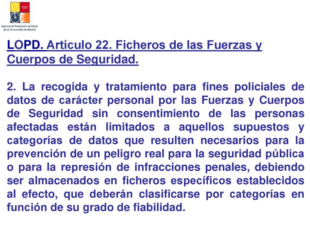LOPD. Artículo 22. Ficheros de las Fuerzas y Cuerpos de Seguridad.
