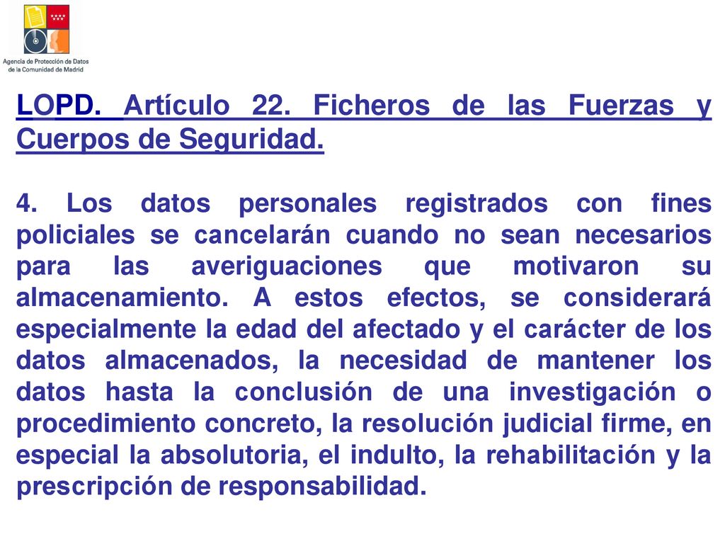 LOPD. Artículo 22. Ficheros de las Fuerzas y Cuerpos de Seguridad.