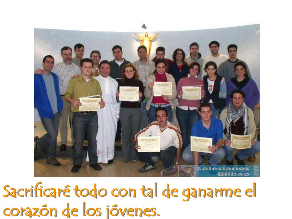 Sacrificaré todo con tal de ganarme el corazón de los jóvenes.