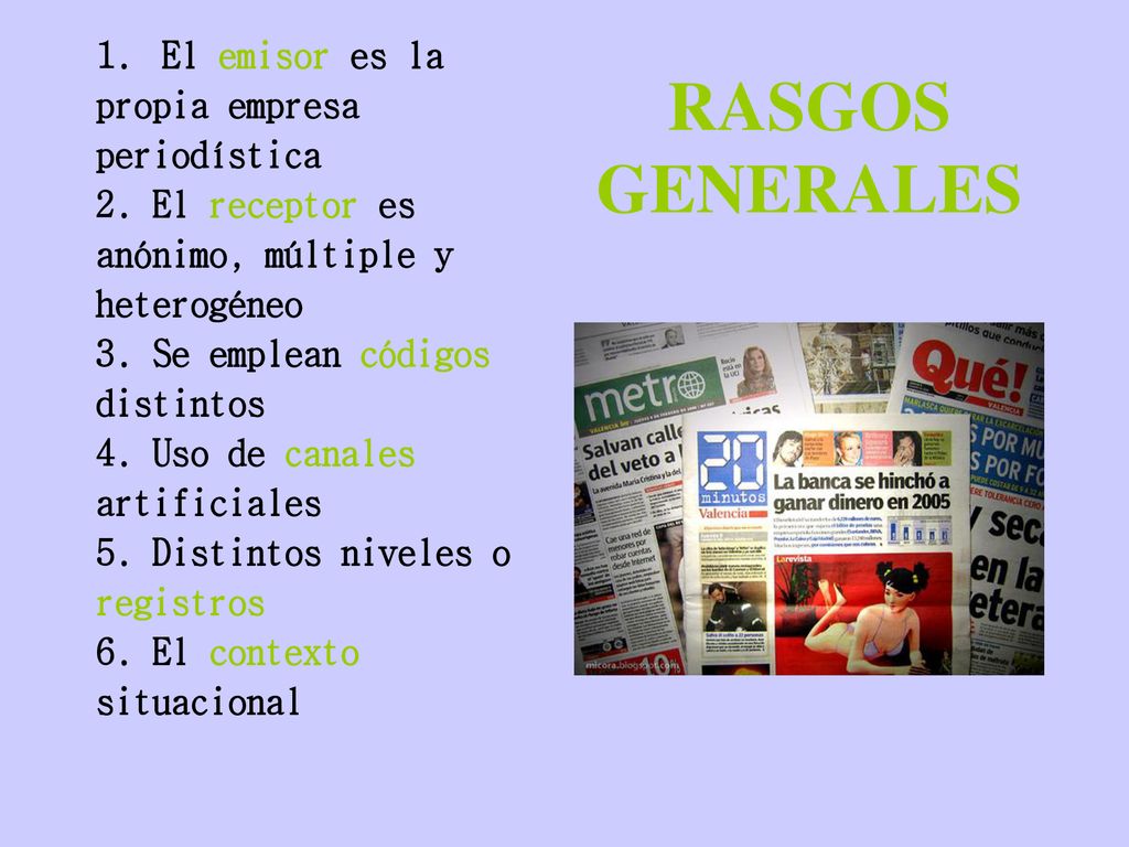 RASGOS GENERALES El emisor es la propia empresa periodística