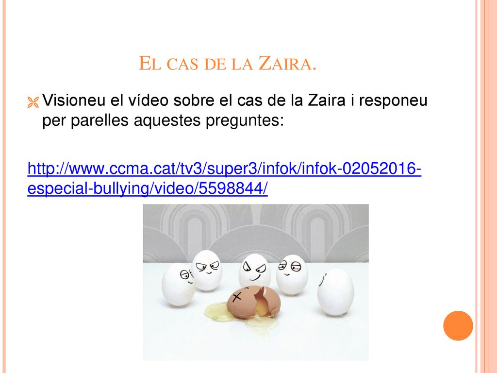 El cas de la Zaira. Visioneu el vídeo sobre el cas de la Zaira i responeu per parelles aquestes preguntes: