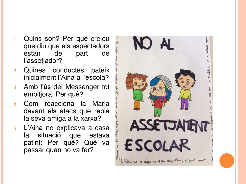 Quins són Per què creieu que diu que els espectadors estan de part de l’assetjador