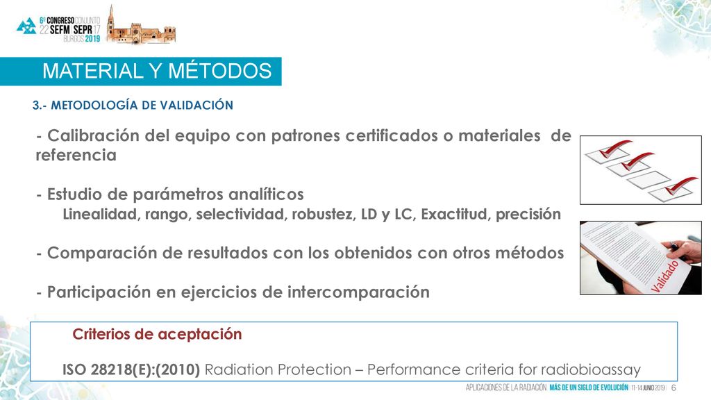 MATERIAL Y MÉTODOS 3.- METODOLOGÍA DE VALIDACIÓN. - Calibración del equipo con patrones certificados o materiales de referencia.