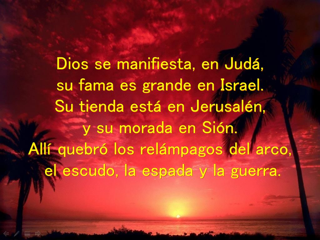 Dios se manifiesta, en Judá, su fama es grande en Israel.