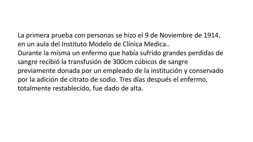 La primera prueba con personas se hizo el 9 de Noviembre de 1914, en un aula del Instituto Modelo de Clínica Medica..