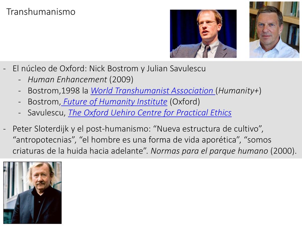 Transhumanismo El núcleo de Oxford: Nick Bostrom y Julian Savulescu