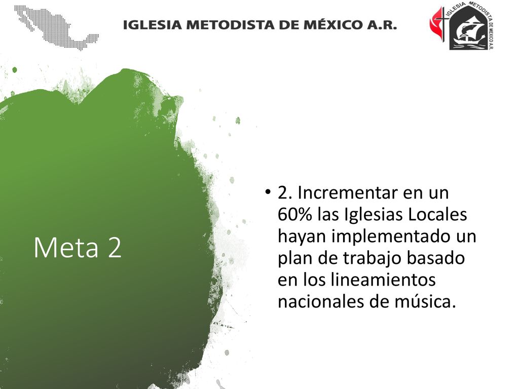 2. Incrementar en un 60% las Iglesias Locales hayan implementado un plan de trabajo basado en los lineamientos nacionales de música.