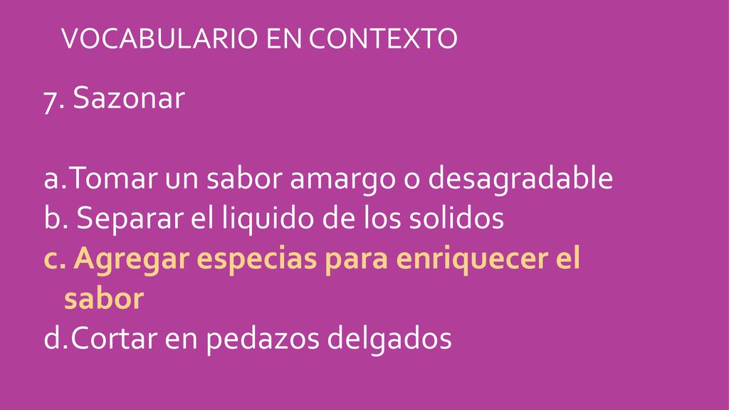 Tomar un sabor amargo o desagradable Separar el liquido de los solidos