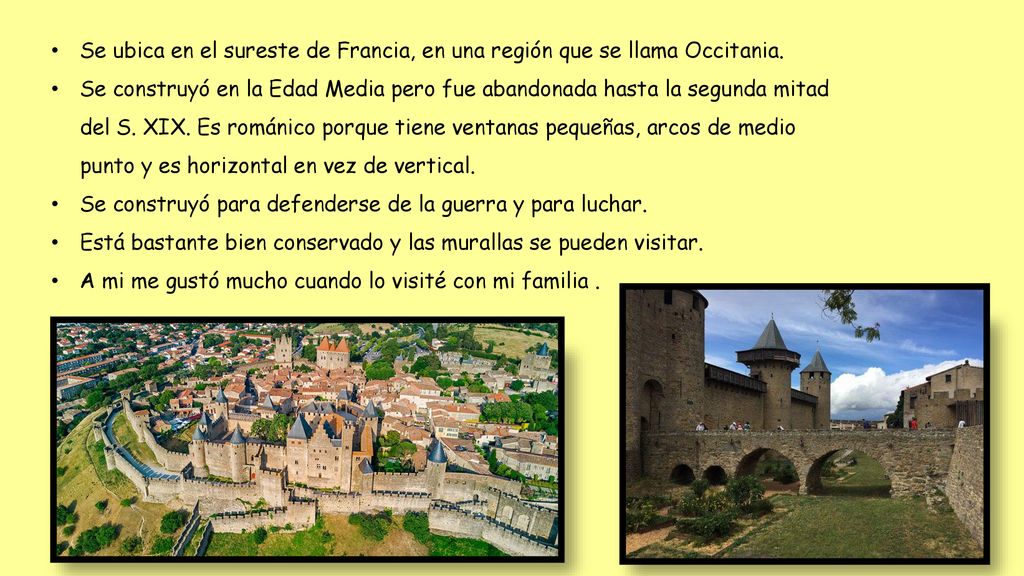 Se ubica en el sureste de Francia, en una región que se llama Occitania.