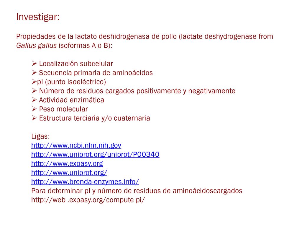 Investigar: Propiedades de la lactato deshidrogenasa de pollo (lactate deshydrogenase from Gallus gallus isoformas A o B):
