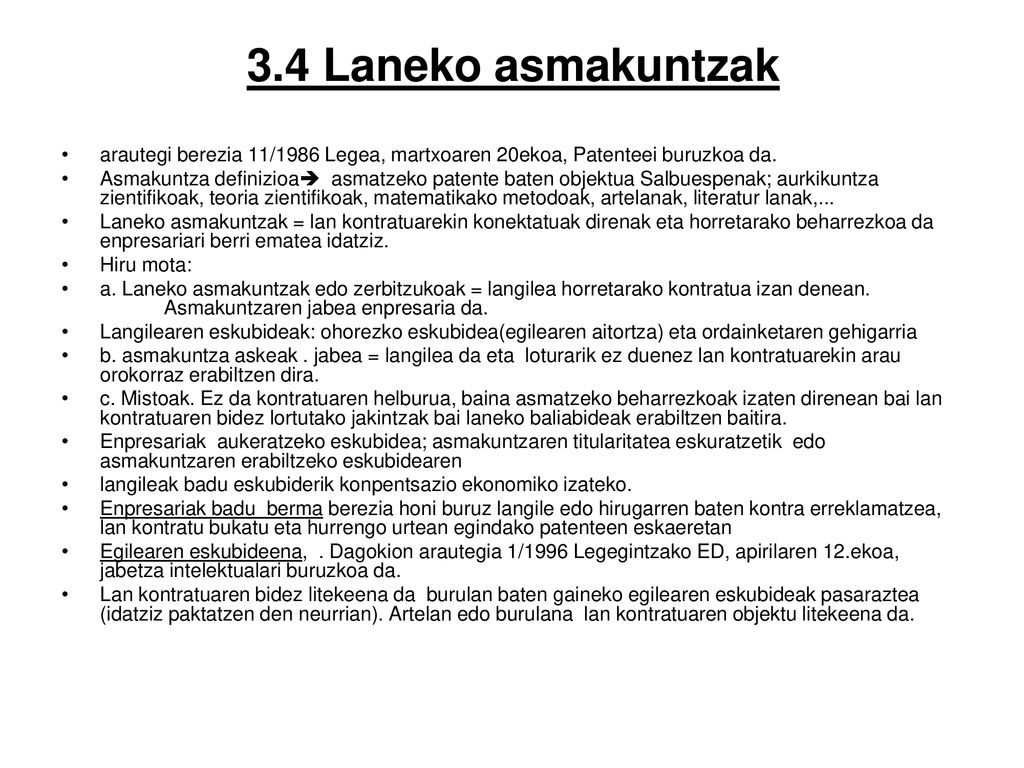 3.4 Laneko asmakuntzak arautegi berezia 11/1986 Legea, martxoaren 20ekoa, Patenteei buruzkoa da.