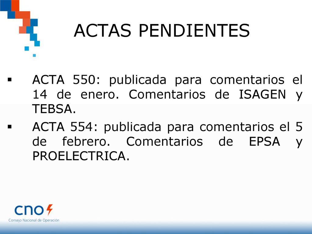 ACTAS PENDIENTES ACTA 550: publicada para comentarios el 14 de enero. Comentarios de ISAGEN y TEBSA.