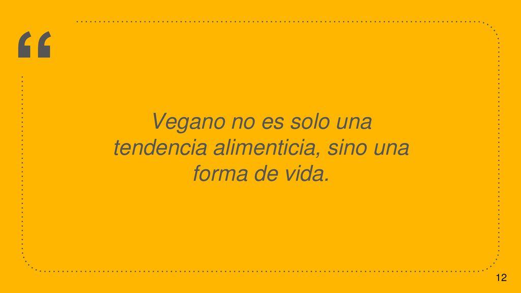 Vegano no es solo una tendencia alimenticia, sino una forma de vida.