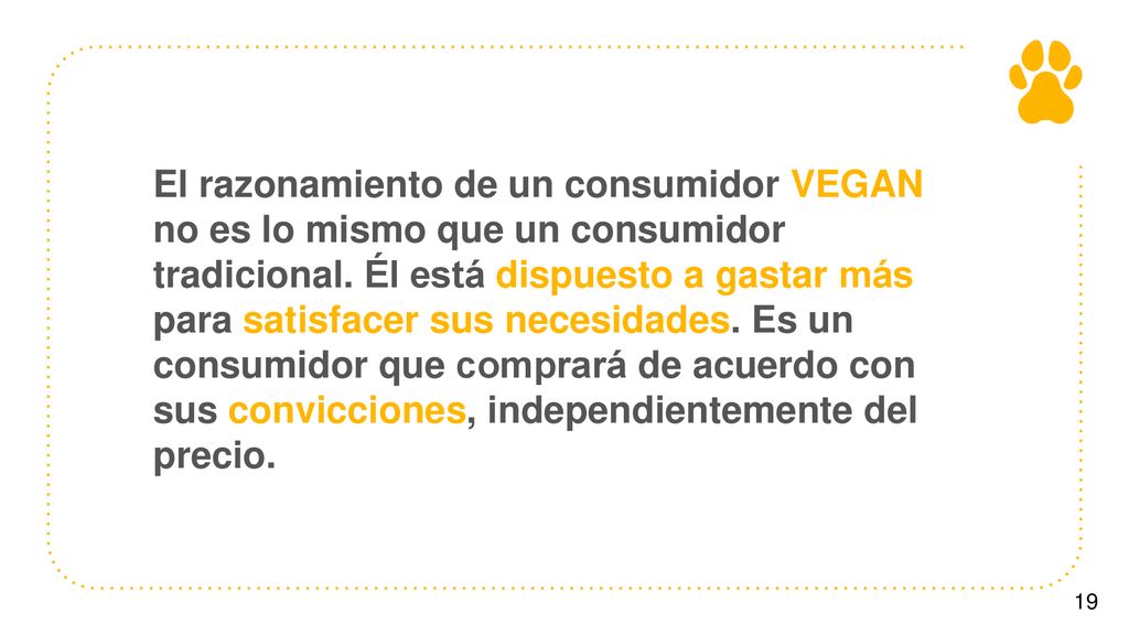 El razonamiento de un consumidor VEGAN no es lo mismo que un consumidor tradicional.
