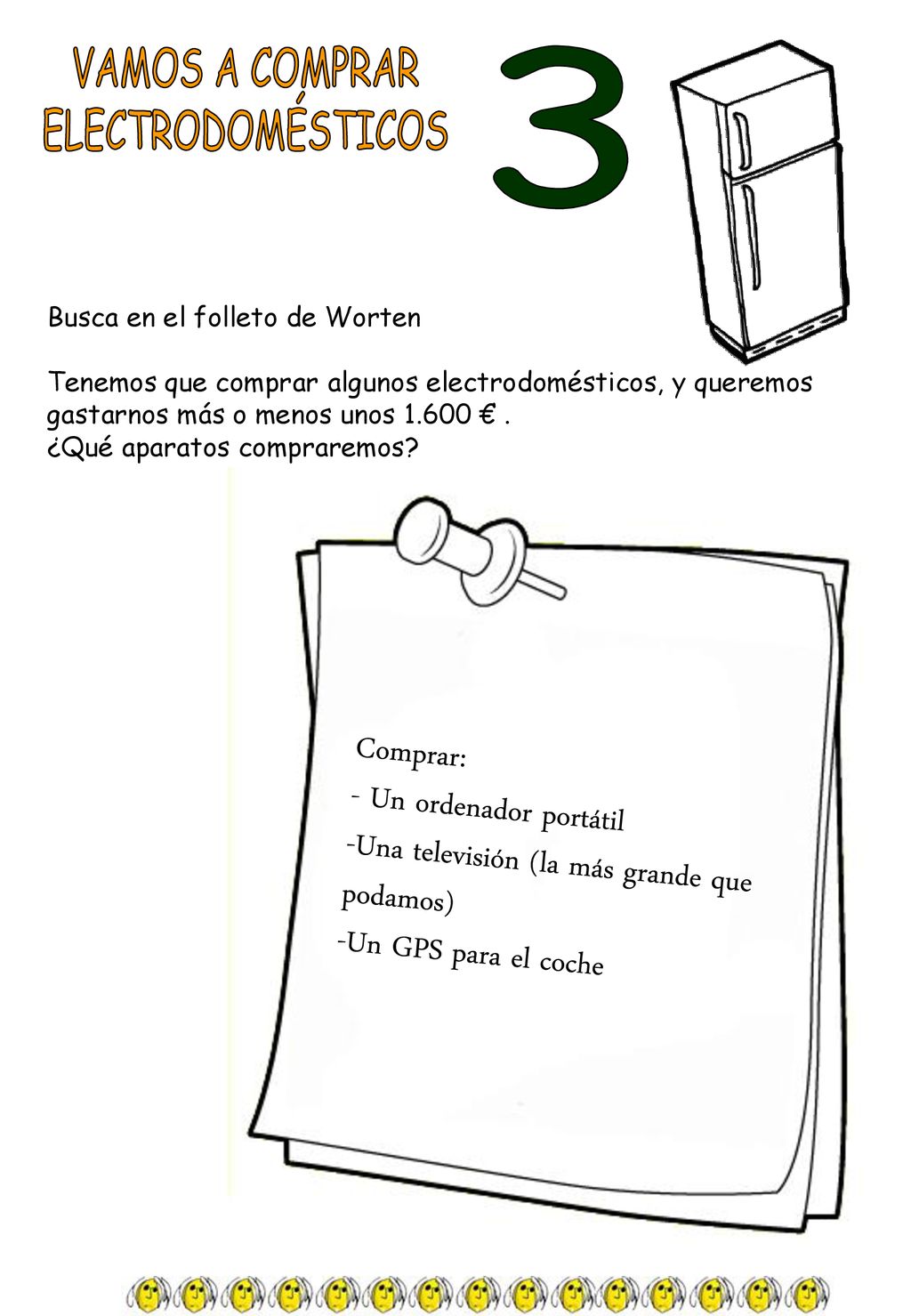 VAMOS A COMPRAR ELECTRODOMÉSTICOS 3 Comprar: - Un ordenador portátil