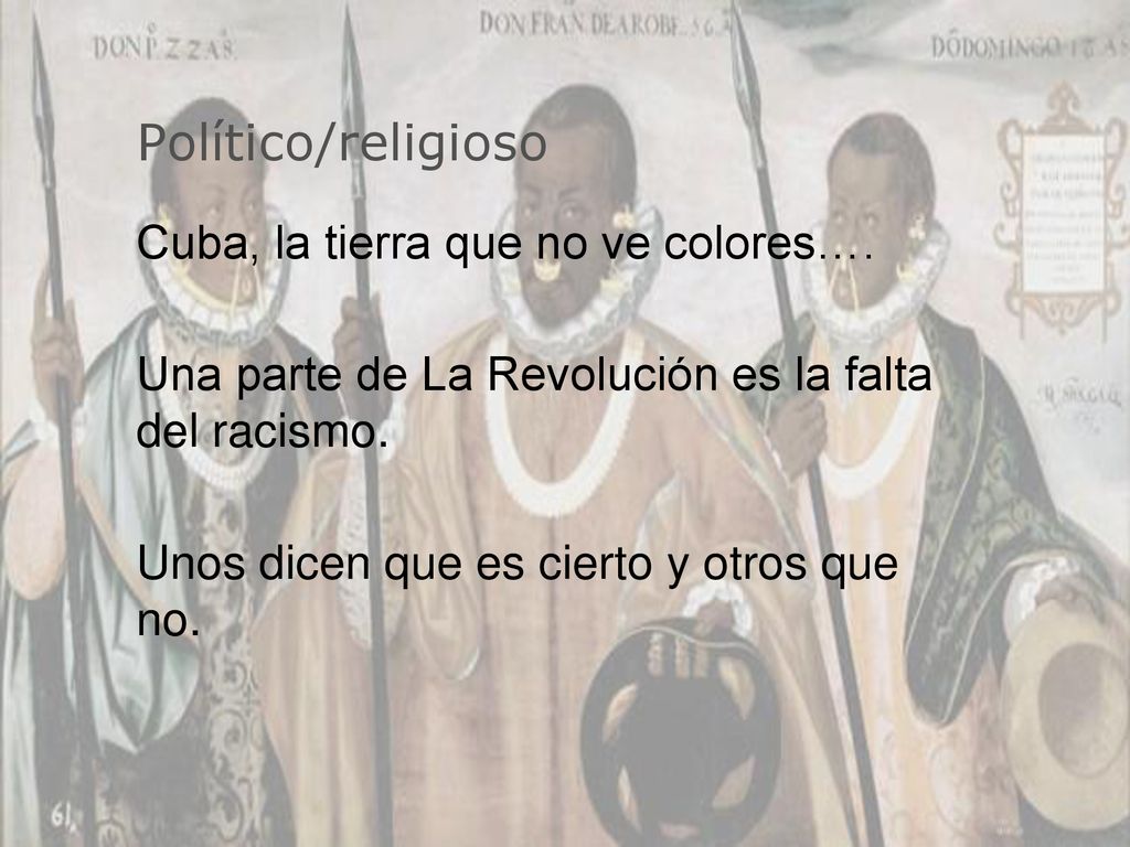 Político/religioso Cuba, la tierra que no ve colores….
