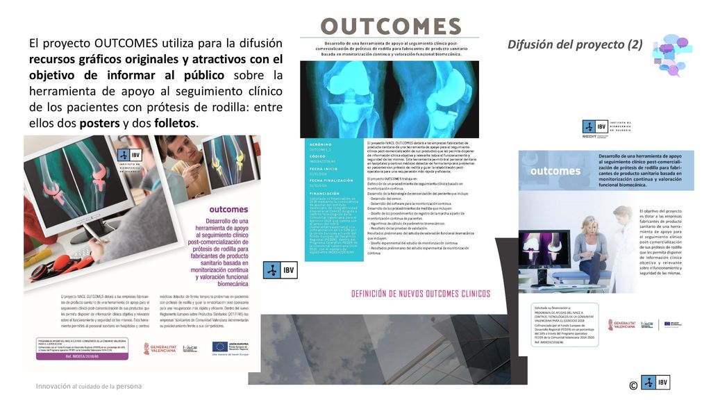 El proyecto OUTCOMES utiliza para la difusión recursos gráficos originales y atractivos con el objetivo de informar al público sobre la herramienta de apoyo al seguimiento clínico de los pacientes con prótesis de rodilla: entre ellos dos posters y dos folletos.