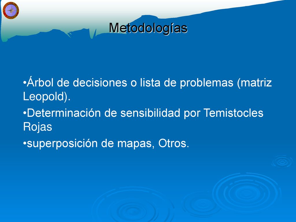 Metodologías Árbol de decisiones o lista de problemas (matriz Leopold). Determinación de sensibilidad por Temistocles Rojas.