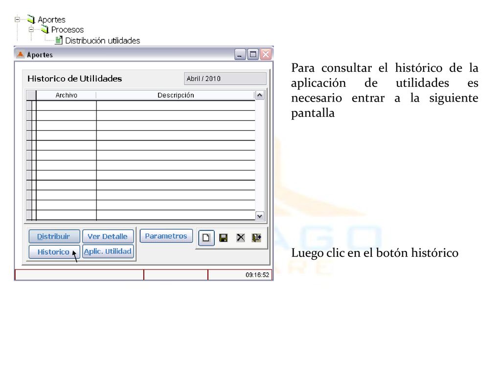 Para consultar el histórico de la aplicación de utilidades es necesario entrar a la siguiente pantalla