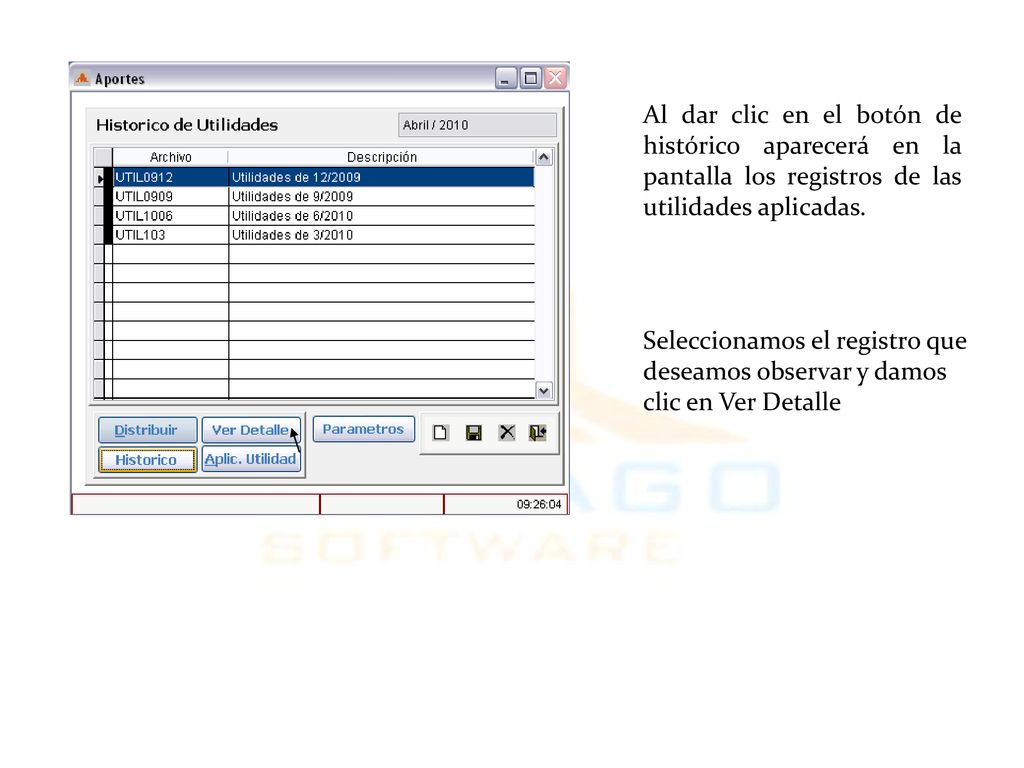 Al dar clic en el botón de histórico aparecerá en la pantalla los registros de las utilidades aplicadas.