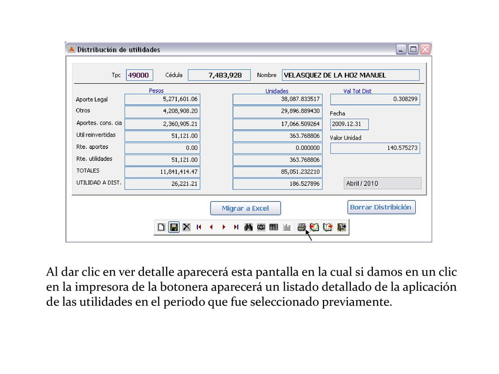 Al dar clic en ver detalle aparecerá esta pantalla en la cual si damos en un clic en la impresora de la botonera aparecerá un listado detallado de la aplicación de las utilidades en el periodo que fue seleccionado previamente.