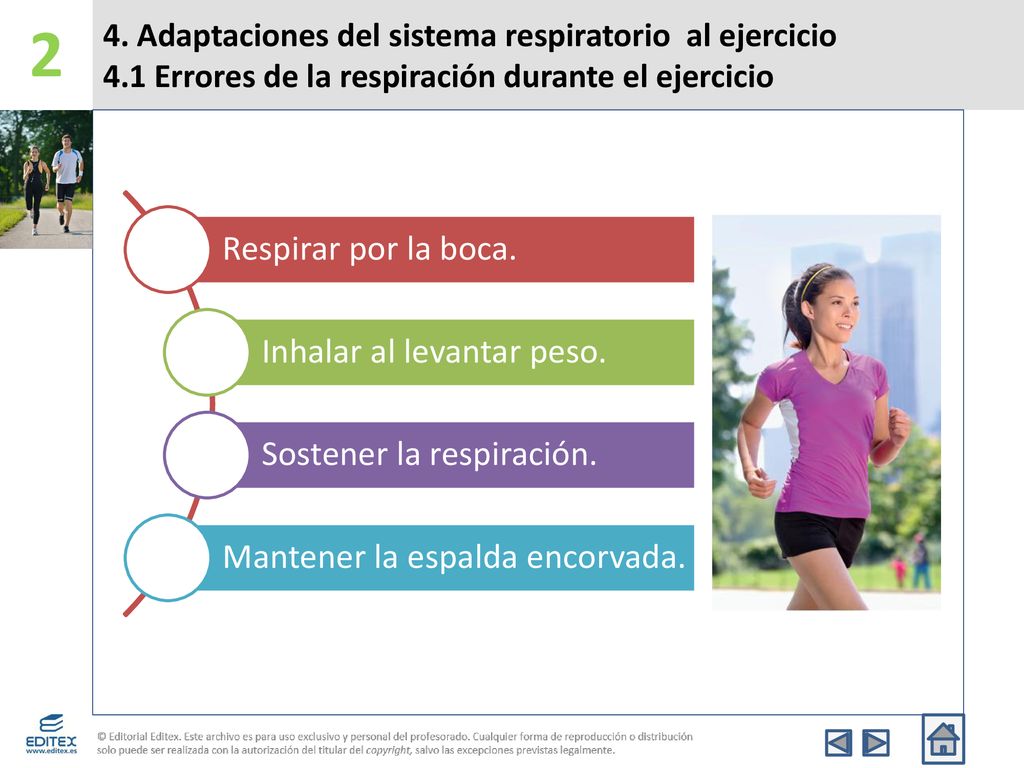 2 Respirar por la boca. Inhalar al levantar peso.