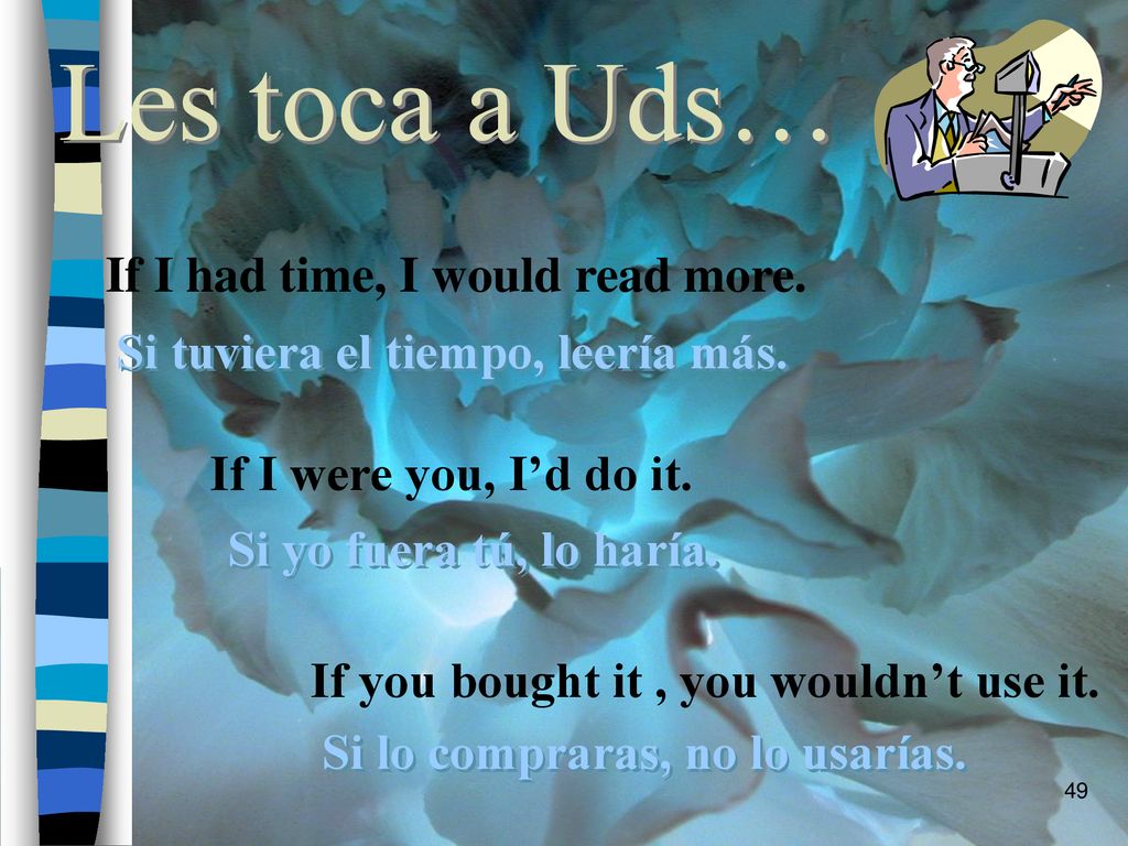 Les toca a Uds… If I had time, I would read more.
