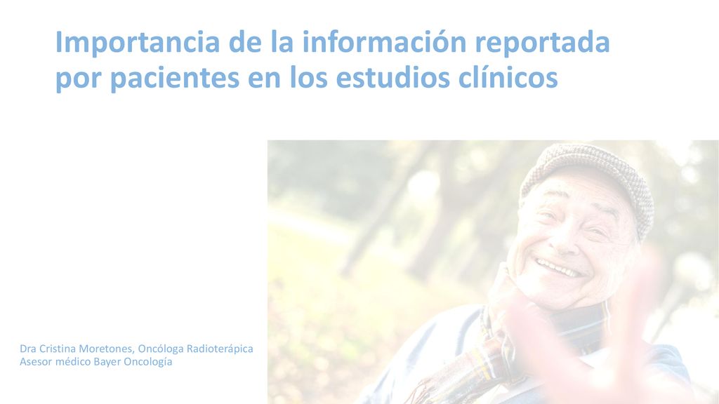 Importancia de la información reportada por pacientes en los estudios clínicos
