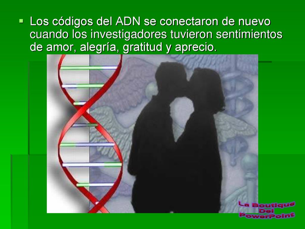 Los códigos del ADN se conectaron de nuevo cuando los investigadores tuvieron sentimientos de amor, alegría, gratitud y aprecio.