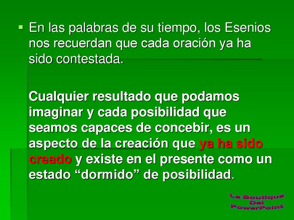En las palabras de su tiempo, los Esenios nos recuerdan que cada oración ya ha sido contestada.
