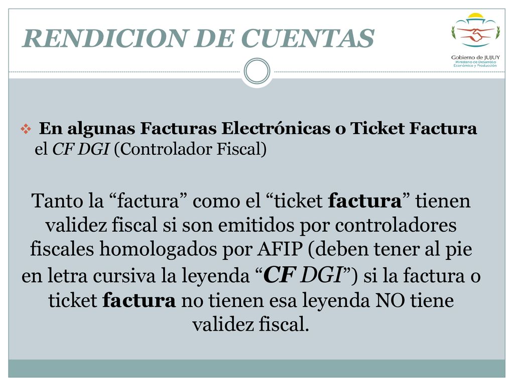 RENDICION DE CUENTAS En algunas Facturas Electrónicas o Ticket Factura el CF DGI (Controlador Fiscal)
